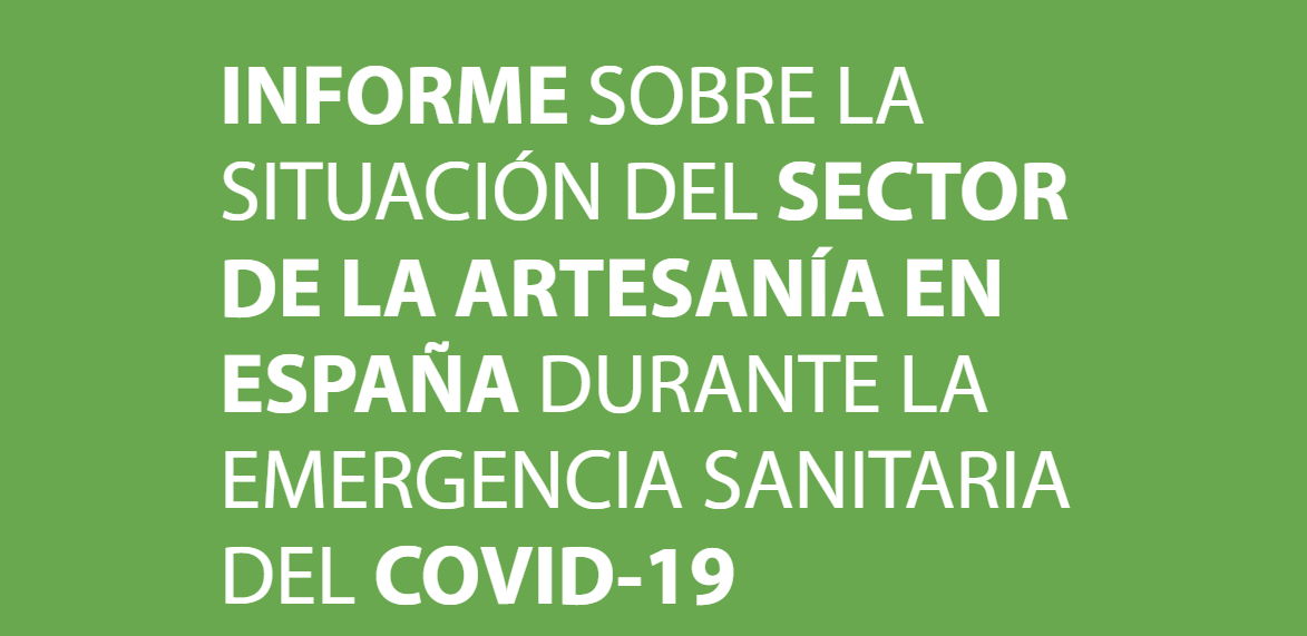 Imagen de la noticia Informe sobre la situación del sector de la artesanía en España durante la emergencia sanitaria del covid-19